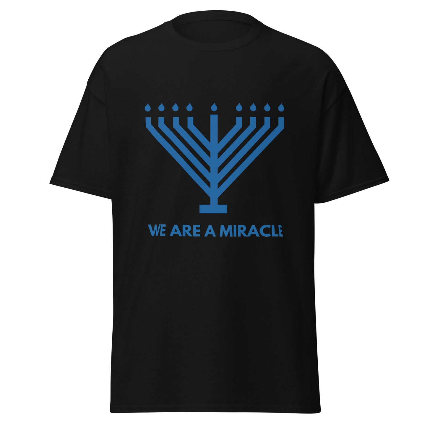 We Are A Miracle Classic Tee