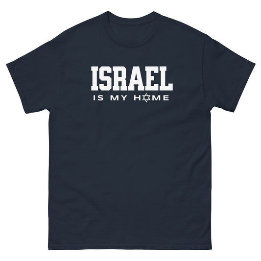 Israel Is My Home T-Shirt