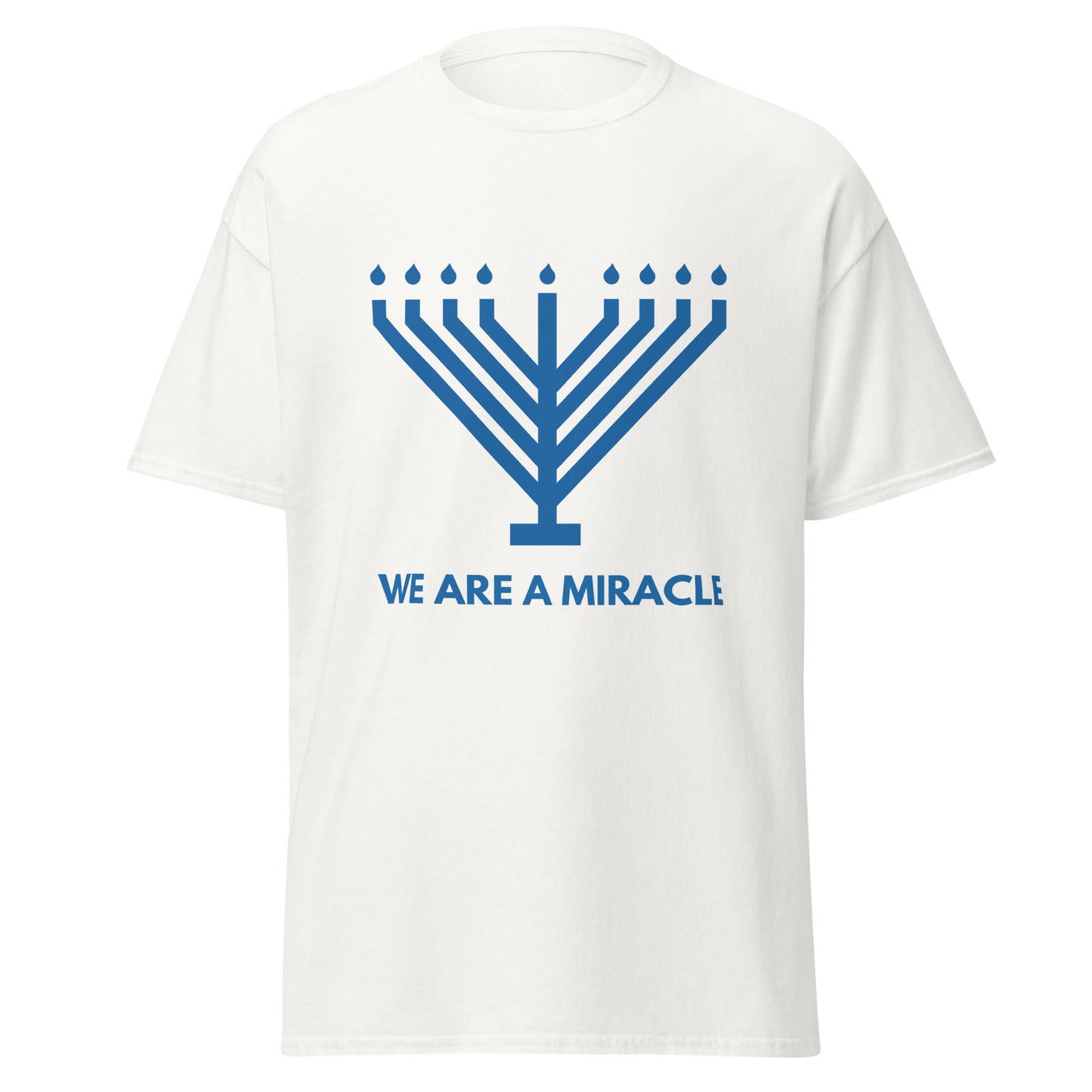 We Are A Miracle Classic Tee