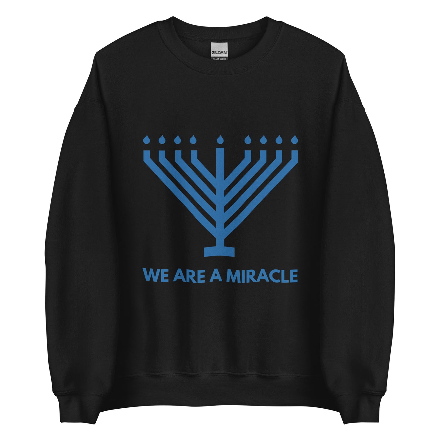 Blue We Are A Miracle Sweatshirt