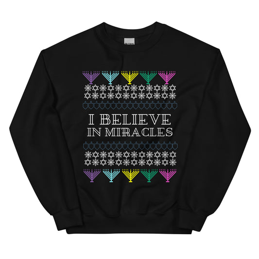 I Believe In Miracles Sweatshirt