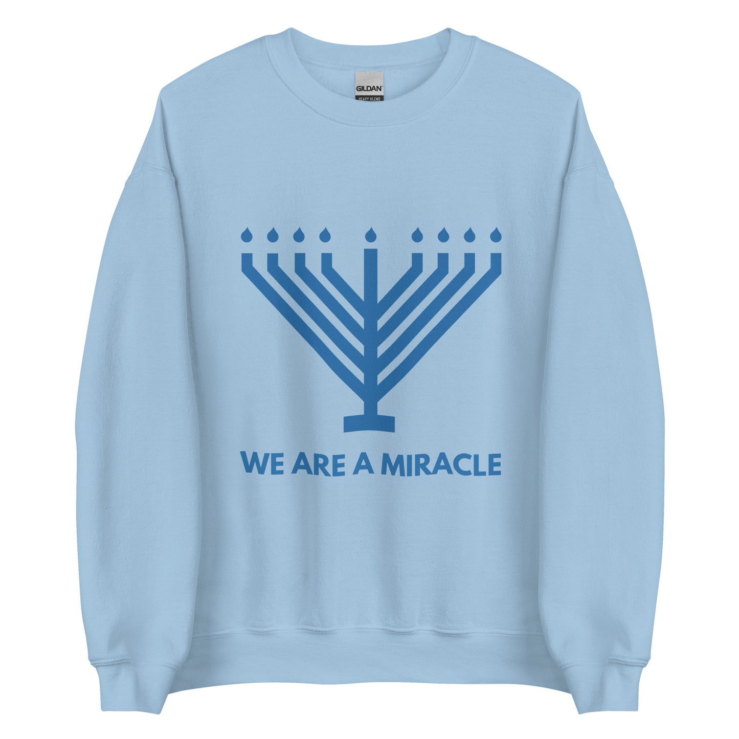 Blue We Are A Miracle Sweatshirt