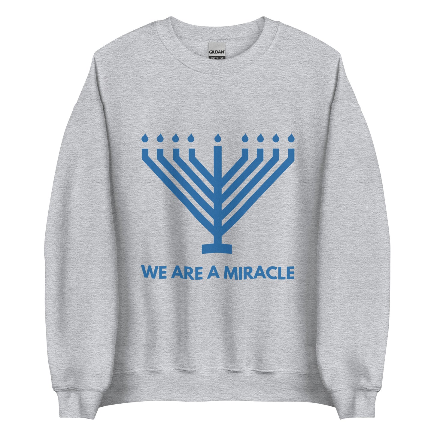 Blue We Are A Miracle Sweatshirt