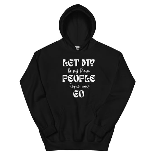 Let My People Go/Bring Them Home Hoodie