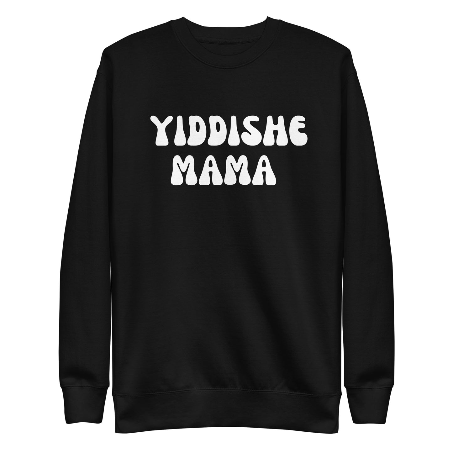 Yiddishe Mama Luxe Sweatshirt